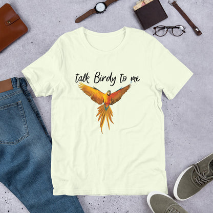 Talk Birdy to Me Unisex t-shirt