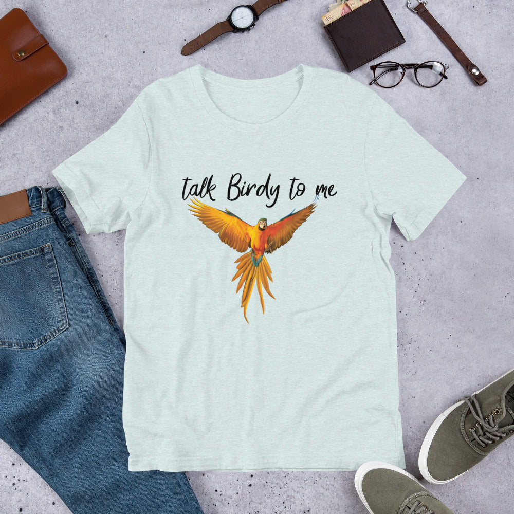 Talk Birdy to Me Unisex t-shirt