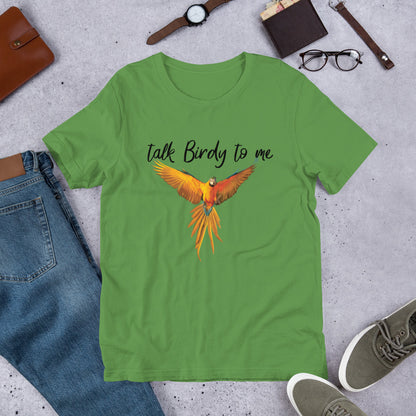 Talk Birdy to Me Unisex t-shirt