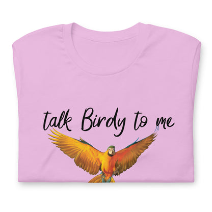 Talk Birdy to Me Unisex t-shirt