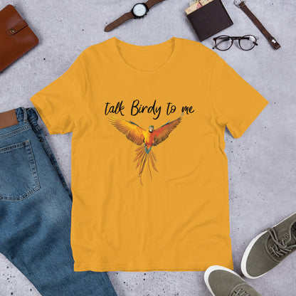 Talk Birdy to Me Unisex t-shirt