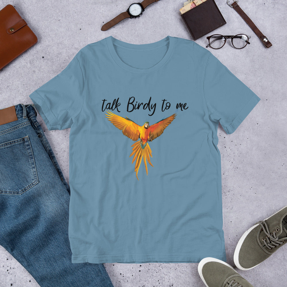 Talk Birdy to Me Unisex t-shirt