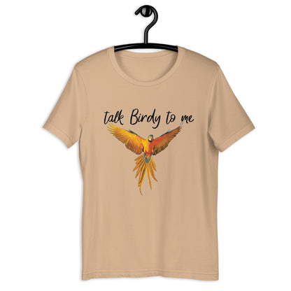 Talk Birdy to Me Unisex t-shirt