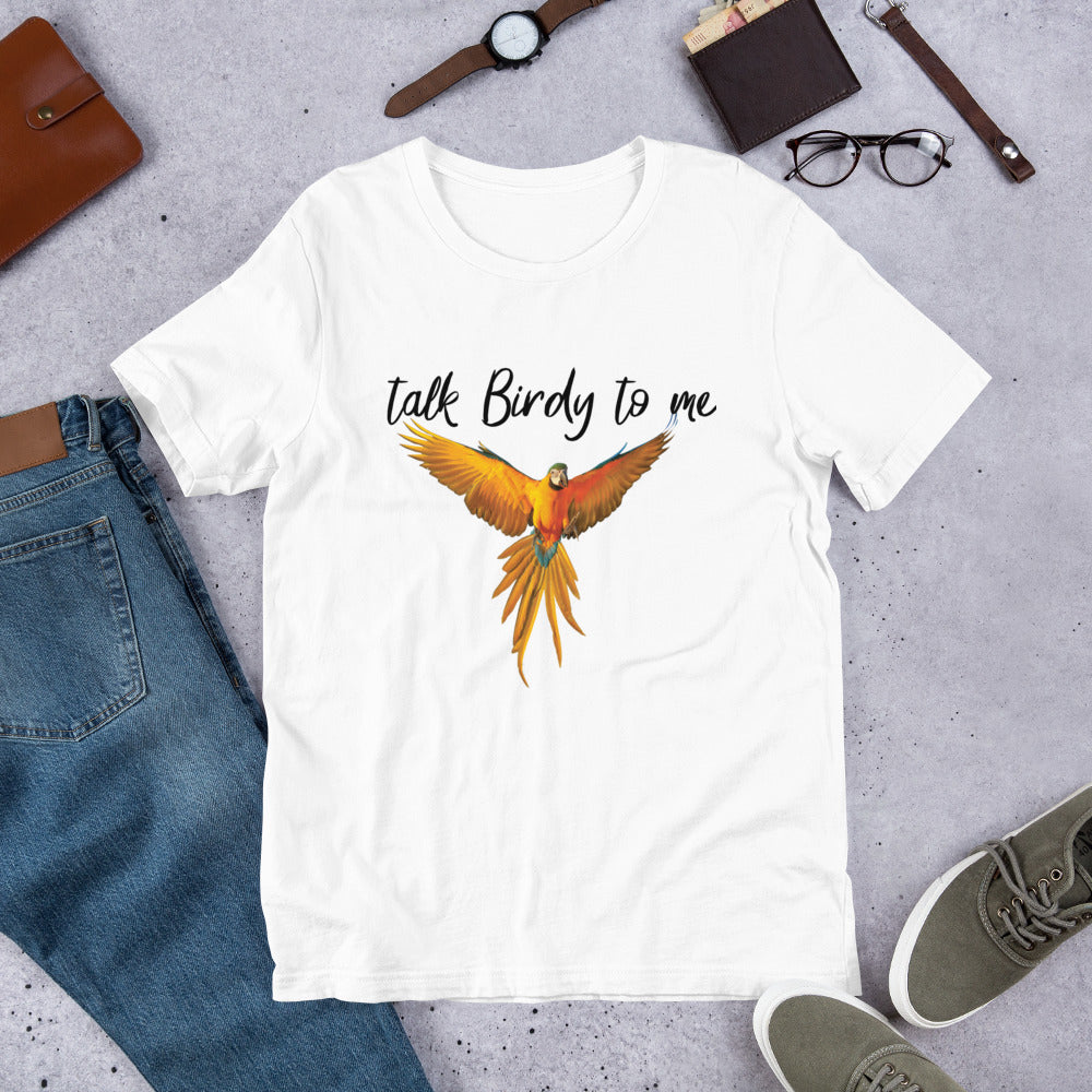 Talk Birdy to Me Unisex t-shirt